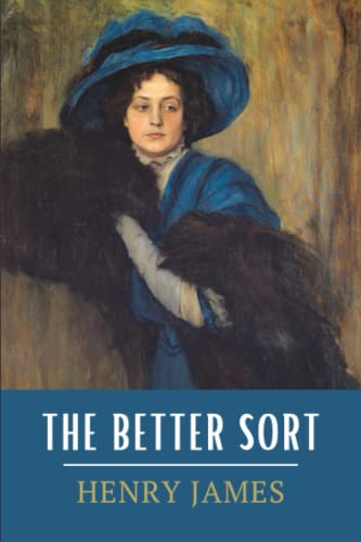 The Better Sort: The Beast in the Jungle and Other Stories von Independently published